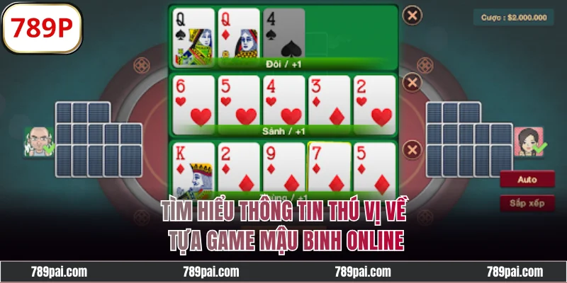 Tìm hiểu thông tin thú vị về tựa game Mậu Binh online